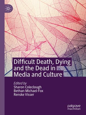 cover image of Difficult Death, Dying and the Dead in Media and Culture